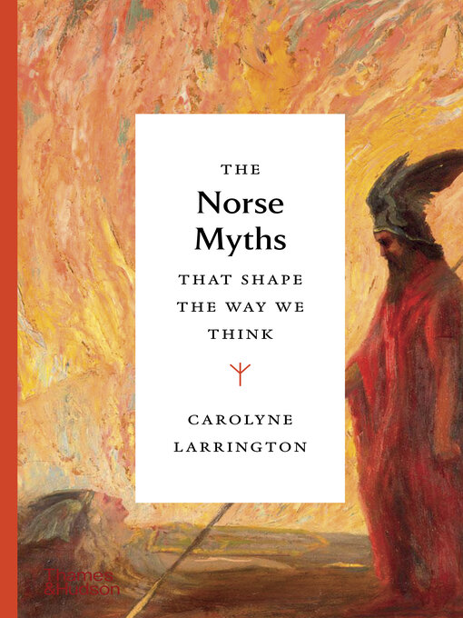 Title details for The Norse Myths That Shape the Way We Think (Myths That Shape the Way We Think) by Carolyne Larrington - Wait list